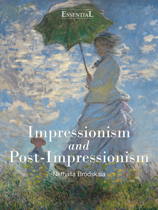 Title details for Impressionism and Post-Impressionism by Nathalia Brodskaïa - Available
